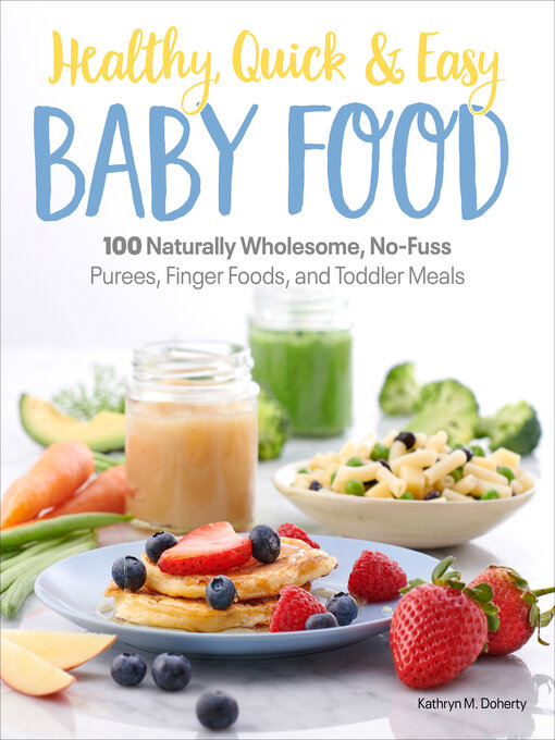 Title details for Healthy, Quick & Easy Baby Food by Kathryn Doherty - Wait list